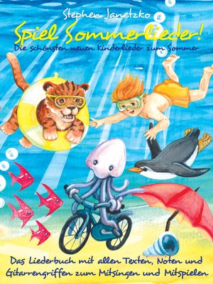 cover image of Spiel Sommerlieder--Die schönsten neuen Kinderlieder zum Sommer